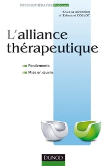 L'alliance thérapeutique - fondements et mise en oeuvre