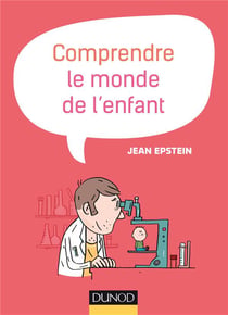 Comprendre le monde de l'enfant (2e édition)