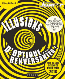 Illusions d'optique... renversantes ! - et pourquoi votre cerveau y croit !?!