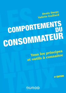 Comportements du consommateur - tous les principes et outils à connaître (5e édition)