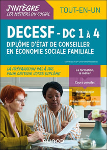 DECESF : Diplôme d'État de Conseiller en économie sociale familiale - DC 1 à 4 - Tout-en-un