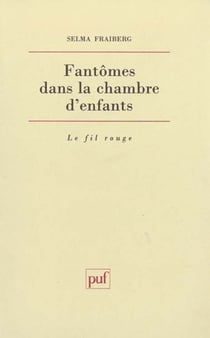 Fantômes dans la chambre d'enfants : evaluation et thérapie des perturbations de la santé mentale