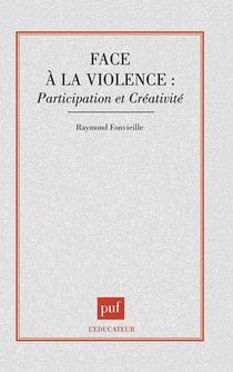 Face a la violence participation et creativite