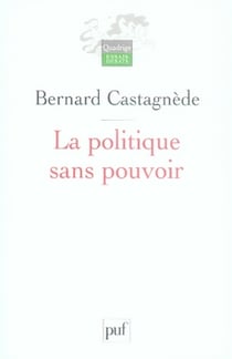 La politique sans pouvoir