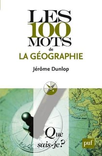 Les 100 mots de la géographie (2e édition)