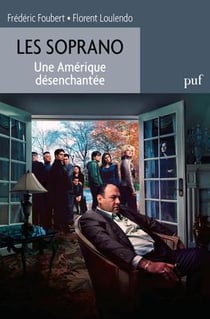 Les Soprano - l'Amérique désenchantée