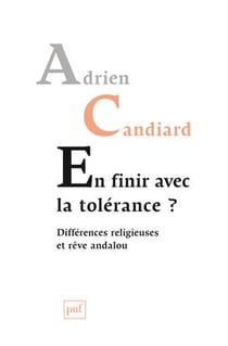 En finir avec la tolérance ? différences religieuses et rêve andalou