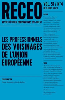 Revue RECEO (revue d'études comparatives Est-Oues) n.51/4 : les professionnels du voisinnage de l'Union Européenne