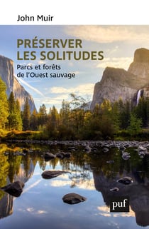 Préserver les solitudes - parcs et forêts de l'ouest sauvage