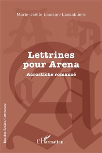 Lettrines pour Arena : Acrostiche romancé