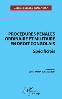 Procédures pénales ordinaire et militaire en droit congolais. Spécificités
