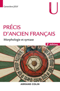 Précis d'ancien français - morphologie et syntaxe (3e édition)