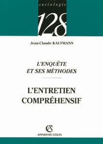 L'enquete et ses methodes - l'entretien comprehensif