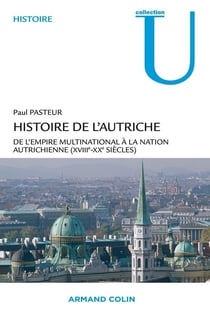 Histoire de l'Autriche - de l'empire multinationnal à la nation autrichienne (18e-20e sicèle)