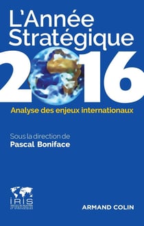 L'année stratégique - analyse des enjeux internationaux (édition 2016)