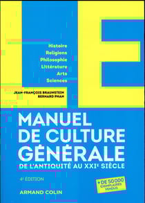 Le manuel de culture generale - 4e ed. - de l'antiquite au xxie siecle (4e édition)