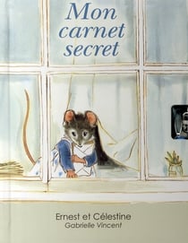 Ernest et célestine - mon carnet secret