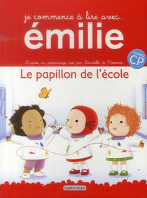 Je commence à lire avec Emilie Tome 2 : le papillon de l'école - niveau CP