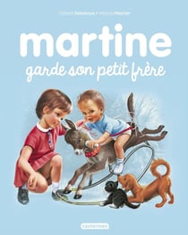 Martine Tome 18 : Martine garde son petit frère