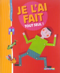 Je l'ai fait tout seul!