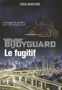 Bodyguard Tome 6 : le fugitif