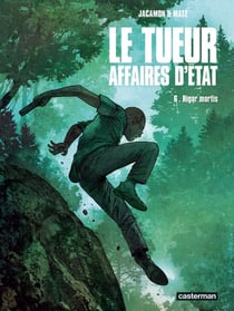 Le tueur, affaires d'Etat Tome 6 : Rigor Mortis