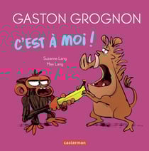 Gaston Grognon : C'est à moi !
