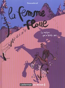 La Femme Floue (Tome 1-La Maison Qui N'Existe Pas)
