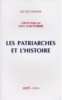 Les patriarches et l'histoire