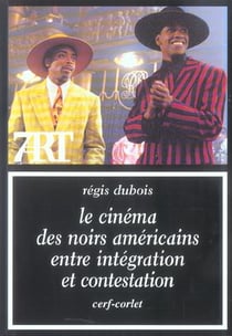 Le cinema des noirs americains entre integration et contestation