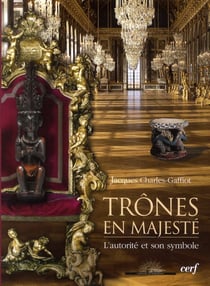 Trônes en majesté - L'autorité et son symbole