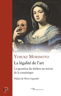 La légalité de l'art - la question du théâtre au miroir de la casuistique