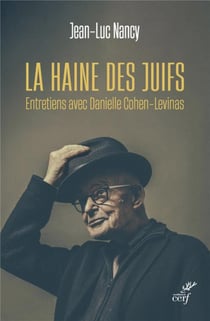 La haine des juifs : entretiens avec Danielle Cohen-Levinas