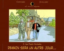 Le dernier chapitre Tome 3 : Les Pieds Nickelés, Demain sera un autre jour...