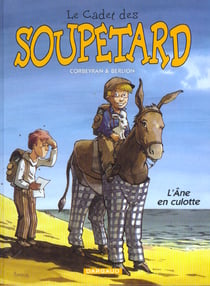 Le cadet des Soupetard Tome 7 : l'âne en culotte