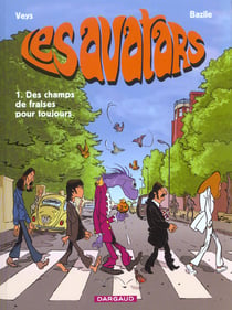 Les avatars t.1 - des champs de fraises pour toujours