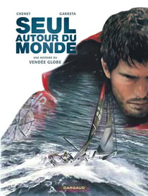 Seul autour du monde - une histoire du Vendée Globe
