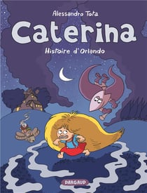 Caterina Tome 2 : L'histoire d'Orlando