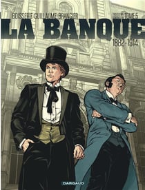 La banque Tome 5 : 1882-1914 - troisième génération - les Chéquards de Panama