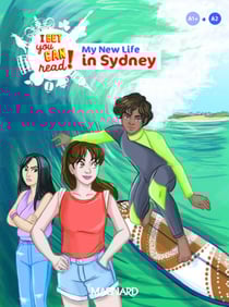 I Bet You Can read! : my new life in Sydney! lecture A2 anglais (édition 2023)
