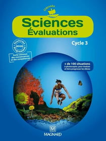 Odysséo : sciences évaluations - cycle 3 - + de 100 situations à photocopier, pour évaluer et faire progresser les élèves (édition 2011)