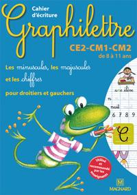 Graphilettre - ce2-cm1-cm2 - cahier d'écriture - les minuscules, les majuscules et les chiffres pour droitiers et gauchers - de 8 à 11 ans