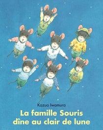 La famille souris dine au clair de lune