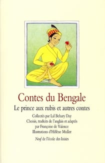 Contes du Bengale - le prince aux rubis et autres contes