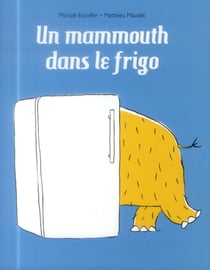 Un mammouth dans le frigo