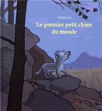 LE PREMIER PETIT CHIEN DU MONDE