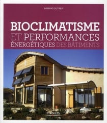 Bioclimatisme et performances énergétiques des batîments