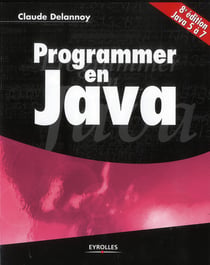 Programmer en java - java 5 à 7 (8e édition)