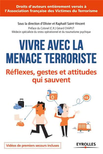 Vivre avec la menace terroriste - réflexes, gestes et attitudes qui sauvent