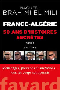 France-Algérie : 50 ans d'histoires secrètes-vol.2